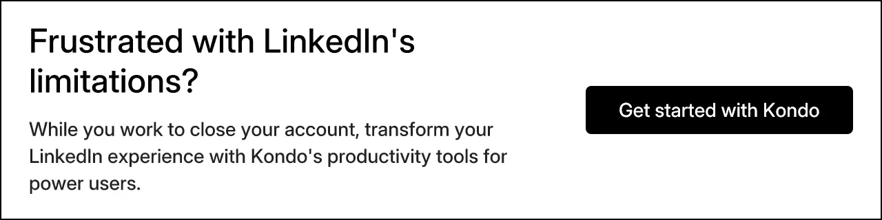 Frustrated with LinkedIn's limitations?