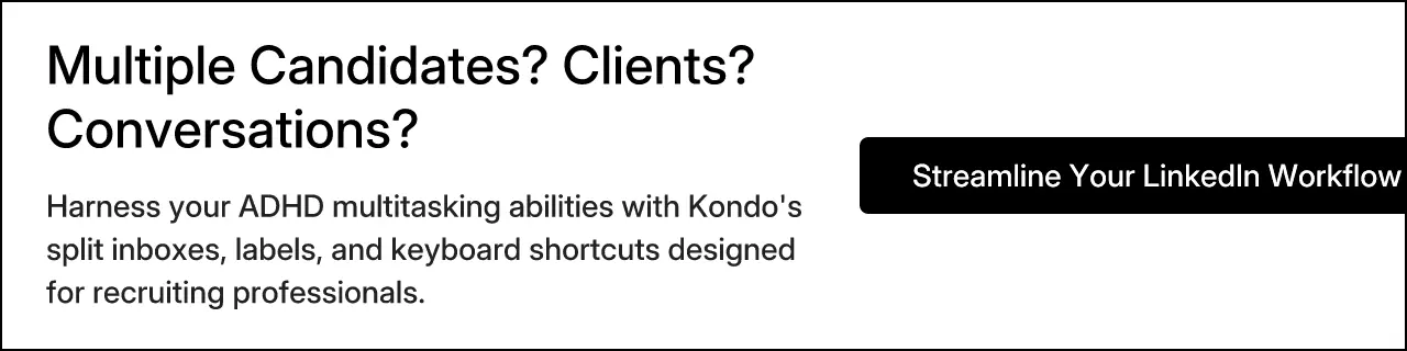 Multiple Candidates? Clients? Conversations?