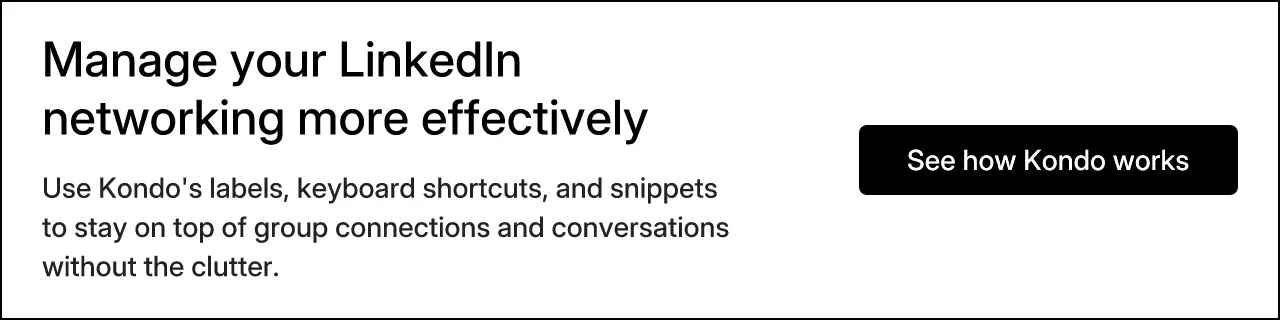 Manage your LinkedIn networking more effectively