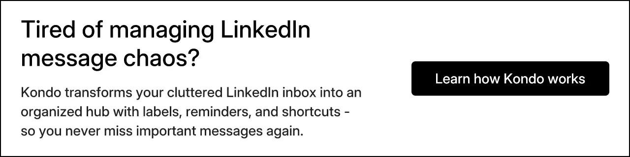 Tired of managing LinkedIn message chaos?