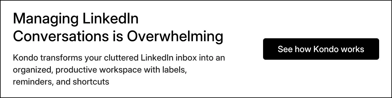 Managing LinkedIn Conversations is Overwhelming
