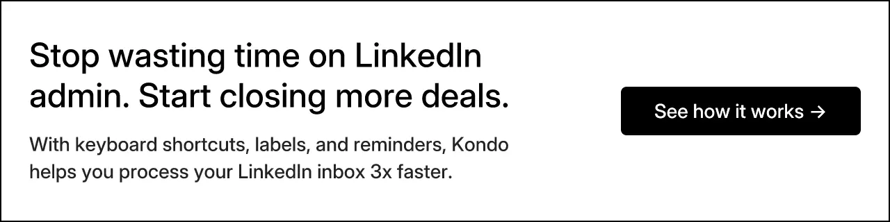 Stop wasting time on LinkedIn admin. Start closing more deals.
