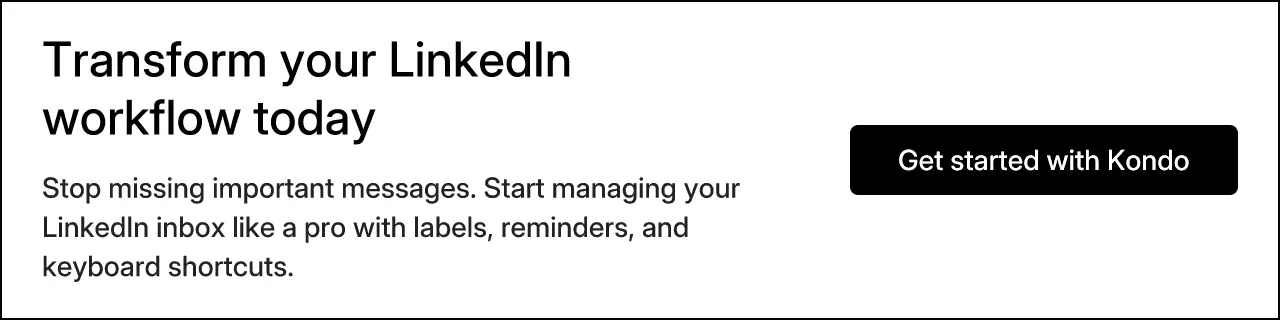Transform your LinkedIn workflow today