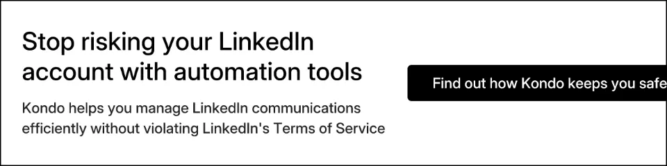 Stop risking your LinkedIn account with automation tools
