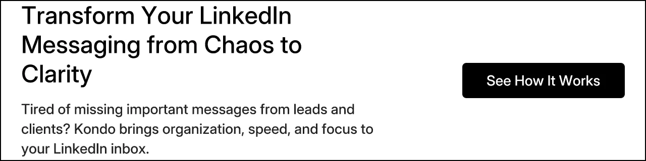 Transform Your LinkedIn Messaging from Chaos to Clarity