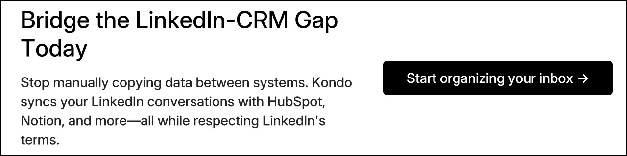 Bridge the LinkedIn-CRM Gap Today