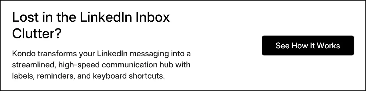 Lost in the LinkedIn Inbox Clutter?