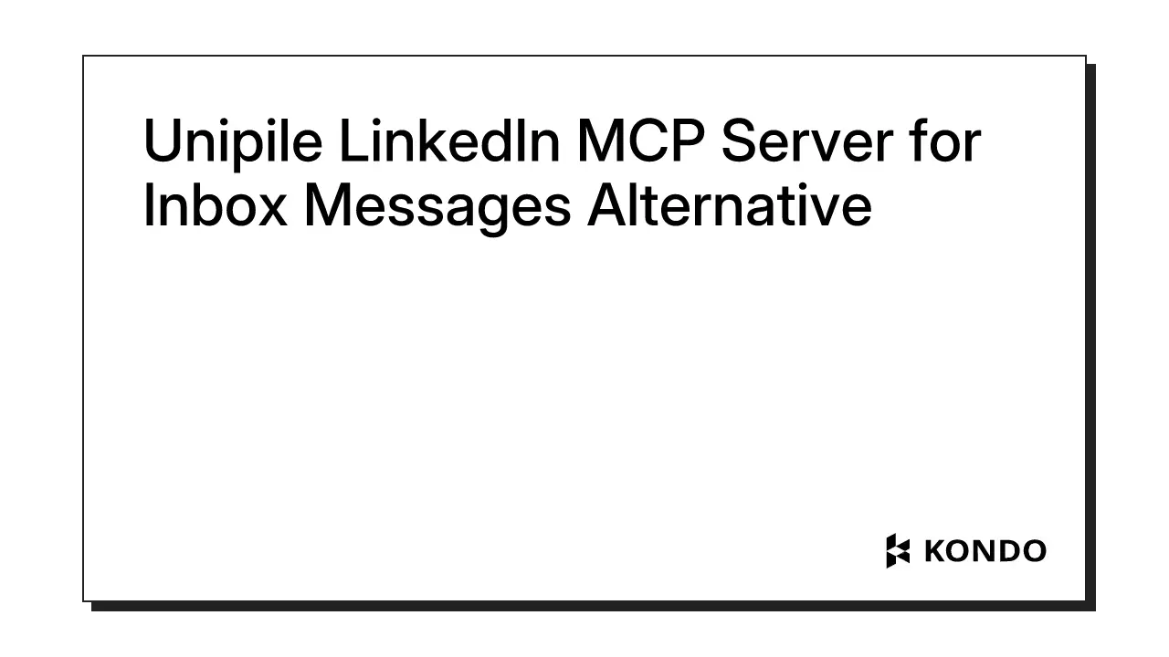 Unipile LinkedIn MCP Server for Inbox Messages Alternative