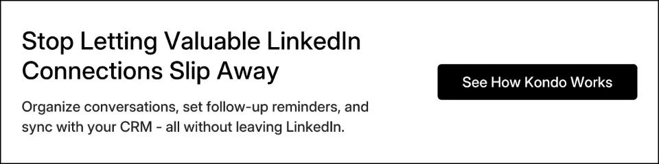 Stop Letting Valuable LinkedIn Connections Slip Away