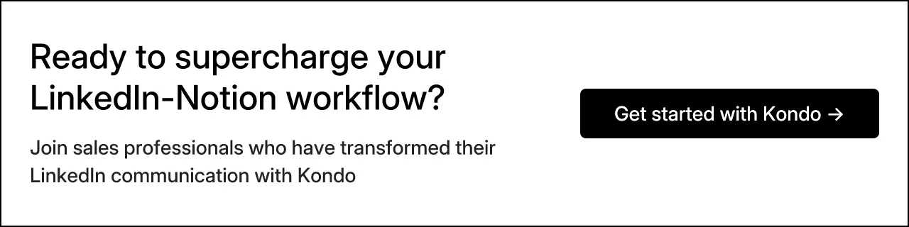 Ready to supercharge your LinkedIn-Notion workflow?